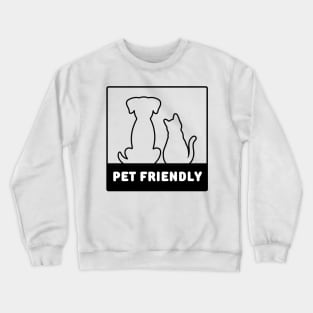 Pet Friendly Notice For Your Store Crewneck Sweatshirt